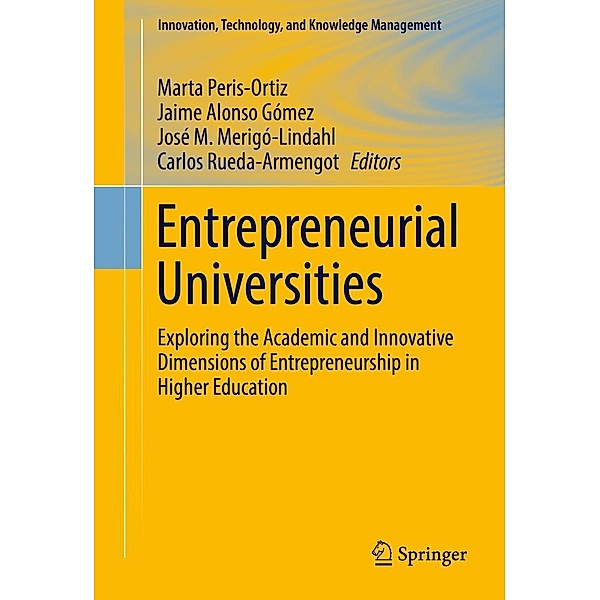 Entrepreneurial Universities / Innovation, Technology, and Knowledge Management
