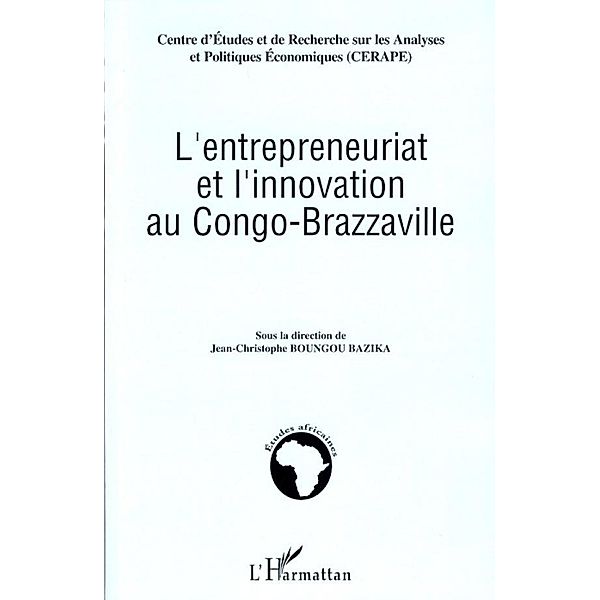 Entrepreneuriat et l'innovation au congo / Harmattan, Boungou Bazika J-Christophe Boungou Bazika J-Christophe