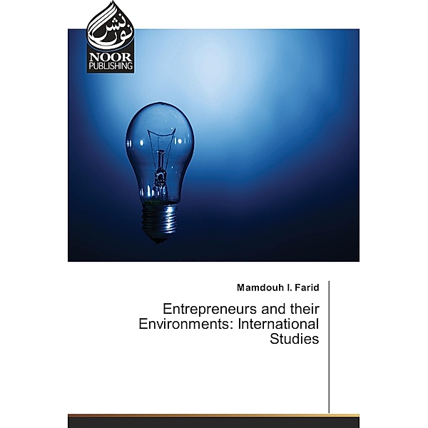 Entrepreneurs and their Environments: International Studies, Mamdouh I. Farid