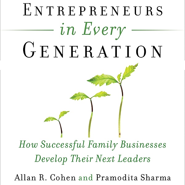 Entrepreneurs in Every Generation, Pramodita Sharma, Allan Cohen