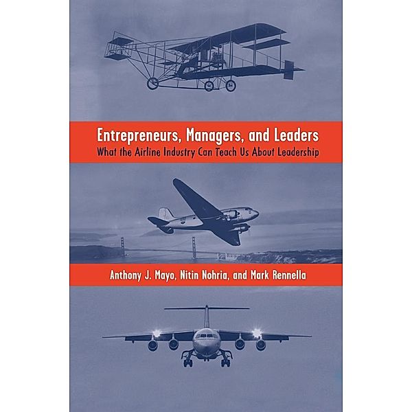 Entrepreneurs, Managers, and Leaders, A. Mayo, N. Nohria, M. Rennella