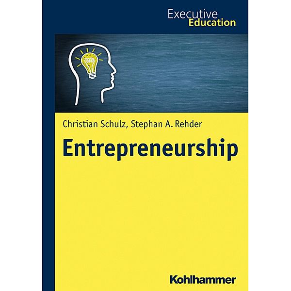 Entrepreneurship, Christian Schultz, Stephan A. Rehder