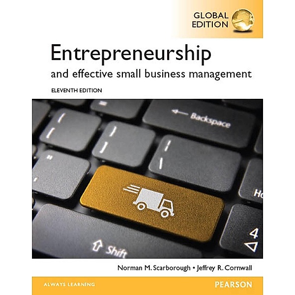 Entrepreneurship and Effective Small Business Management, Global Edition, Norman M Scarborough, Jeffrey R. Cornwall