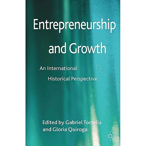 Entrepreneurship and Growth, Gabriel Tortella, Gloria Quiroga