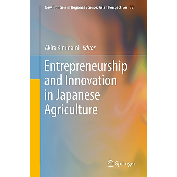 Entrepreneurship and Innovation in Japanese Agriculture