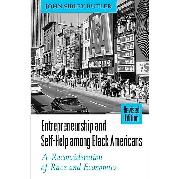 Entrepreneurship and Self-Help among Black Americans / SUNY series in Ethnicity and Race in American Life, John Sibley Butler