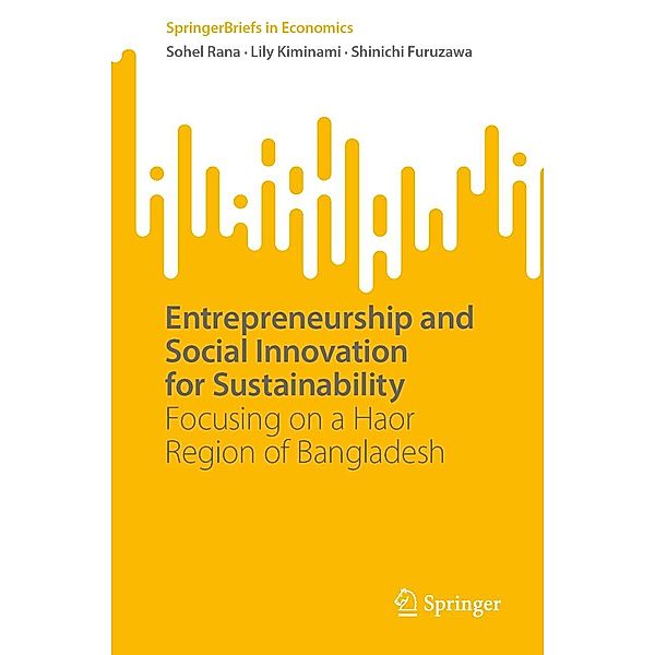 Entrepreneurship and Social Innovation for Sustainability / SpringerBriefs in Economics, Sohel Rana, Lily Kiminami, Shinichi Furuzawa