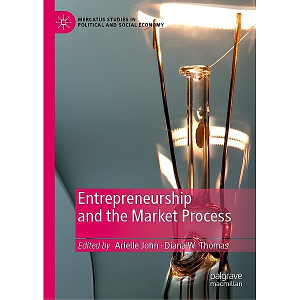Entrepreneurship and the Market Process / Mercatus Studies in Political and Social Economy