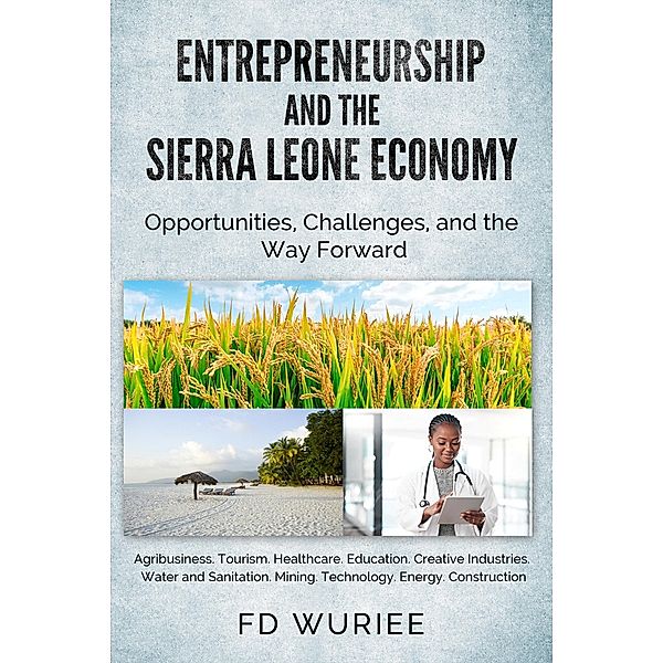 Entrepreneurship and The Sierra Leone Economy, Fd Wuriee