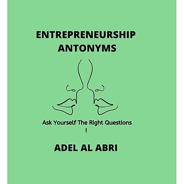 Entrepreneurship Antonyms, Adel Al Abri