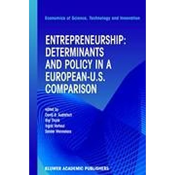 Entrepreneurship: Determinants and Policy in a European-US Comparison