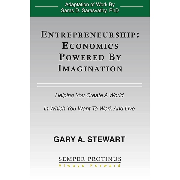 Entrepreneurship: Economics Powered By Imagination, Gary Stewart