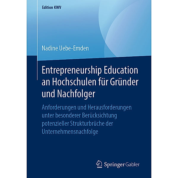 Entrepreneurship Education an Hochschulen für Gründer und Nachfolger, Nadine Uebe-Emden