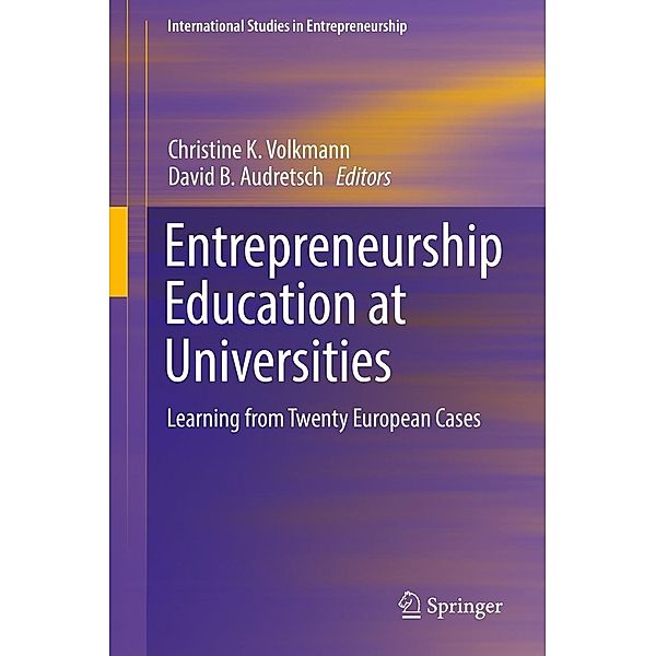Entrepreneurship Education at Universities / International Studies in Entrepreneurship Bd.37