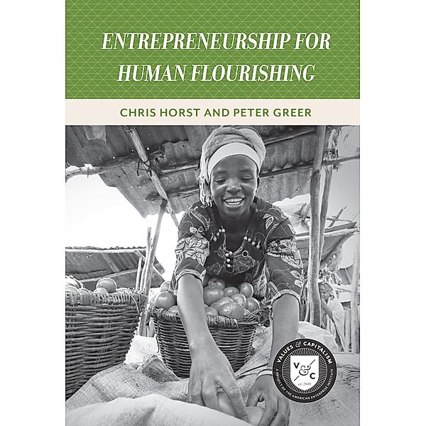 Entrepreneurship for Human Flourishing / Aei Press,Nbn, Peter Greer, Chris Horst