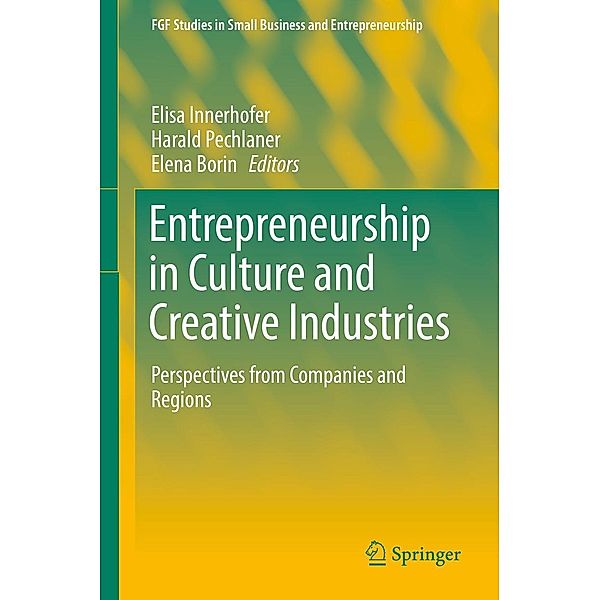 Entrepreneurship in Culture and Creative Industries / FGF Studies in Small Business and Entrepreneurship