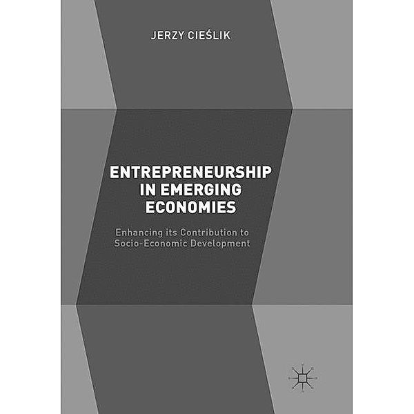 Entrepreneurship in Emerging Economies, Jerzy Cieslik