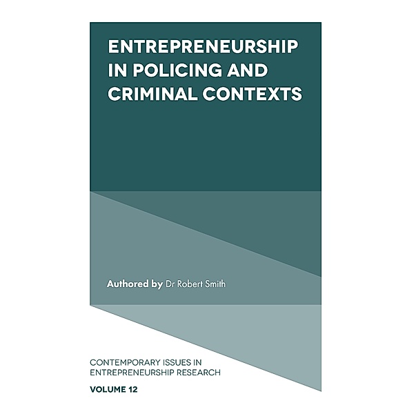 Entrepreneurship in Policing and Criminal Contexts, Robert Smith