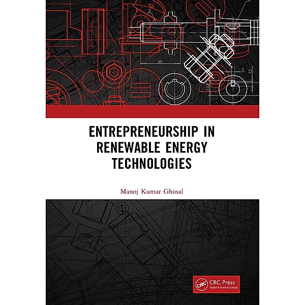 Entrepreneurship in Renewable Energy Technologies, Manoj Kumar Ghosal