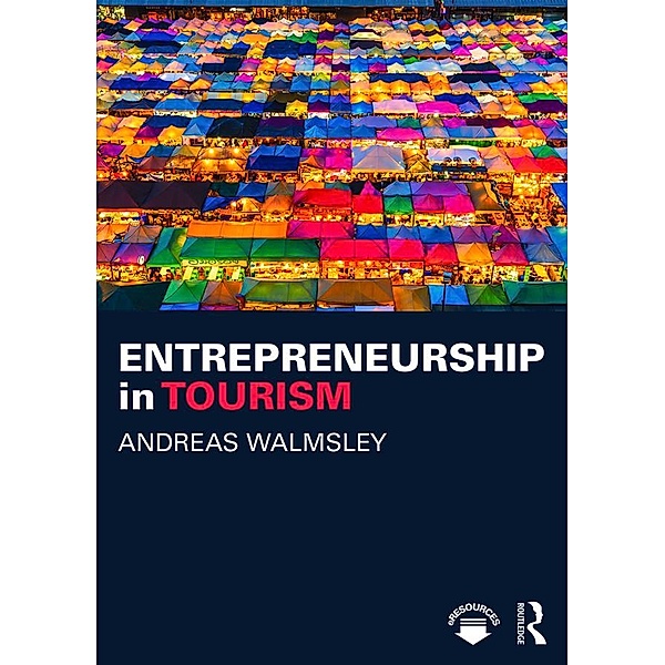 Entrepreneurship in Tourism, Andreas Walmsley