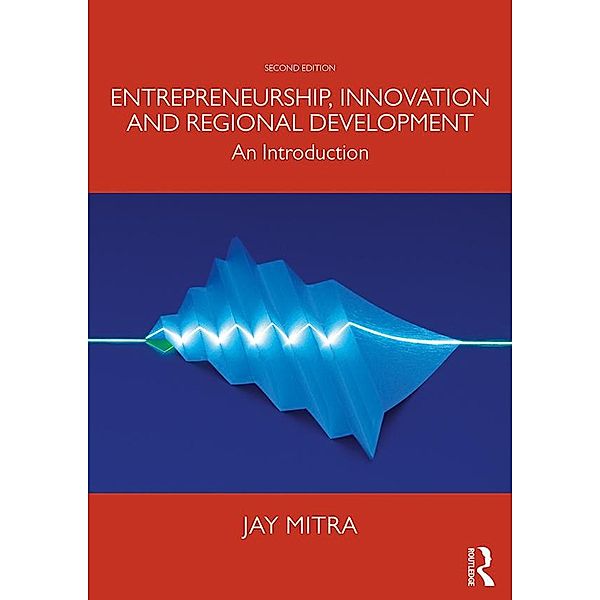 Entrepreneurship, Innovation and Regional Development, Jay Mitra