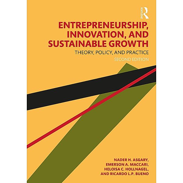 Entrepreneurship, Innovation, and Sustainable Growth, Nader H. Asgary, Emerson A. Maccari, Heloisa C. Hollnagel, Ricardo L. P. Bueno