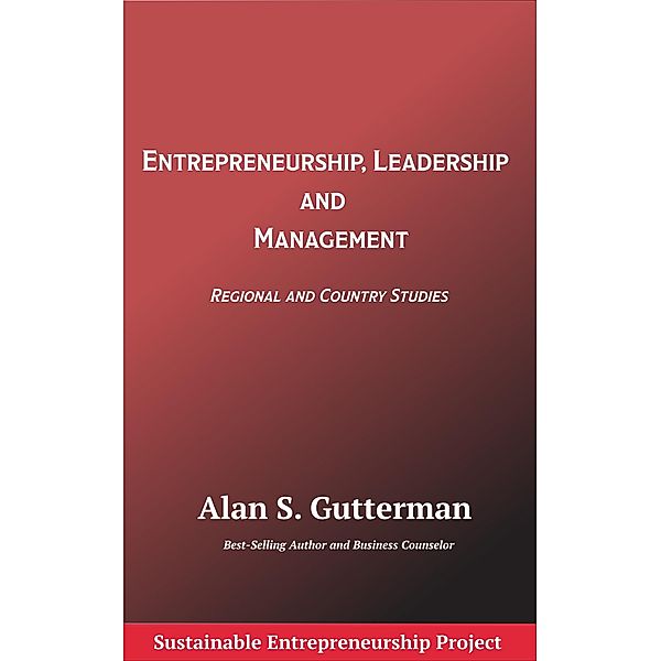 Entrepreneurship, Leadership and Management, Alan S. Gutterman