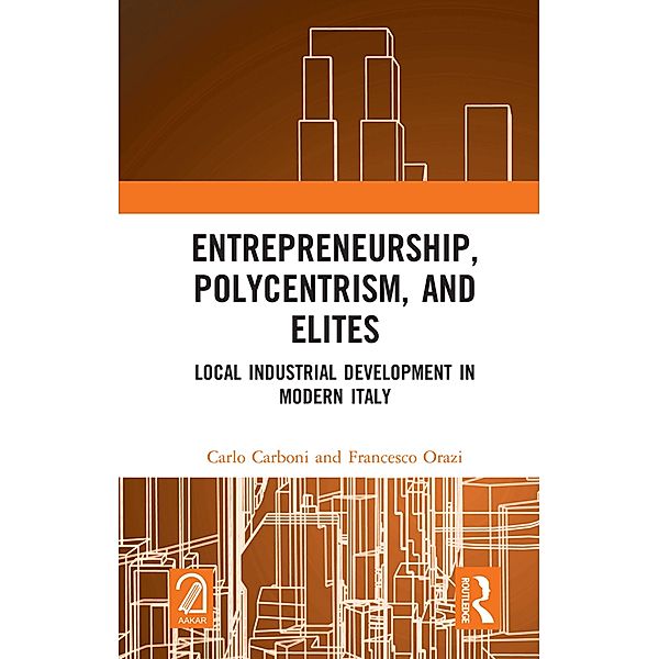 Entrepreneurship, Polycentrism, and Elites, Carlo Carboni, Francesco Orazi