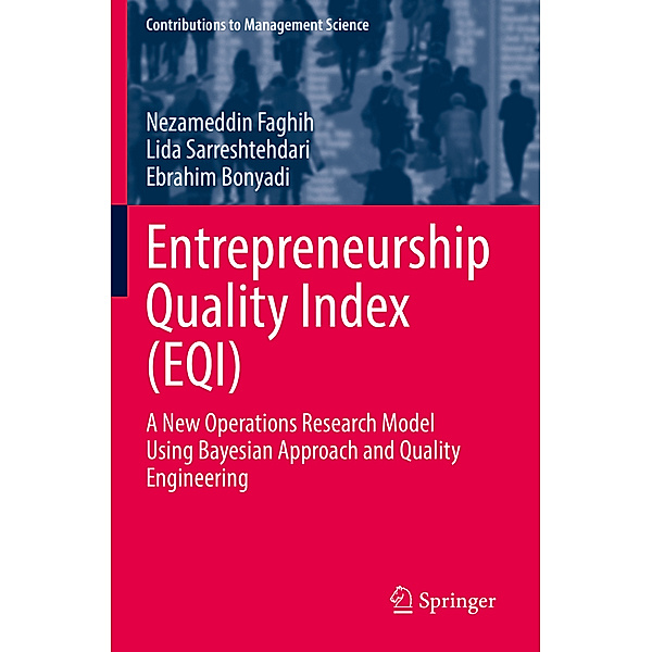 Entrepreneurship Quality Index (EQI), Nezameddin Faghih, Lida Sarreshtehdari, Ebrahim Bonyadi