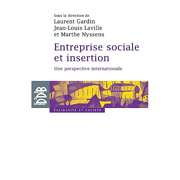 Entreprise sociale et insertion, Laurent Gardin, Jean-Louis Laville, Marthe Nyssens, Collectif