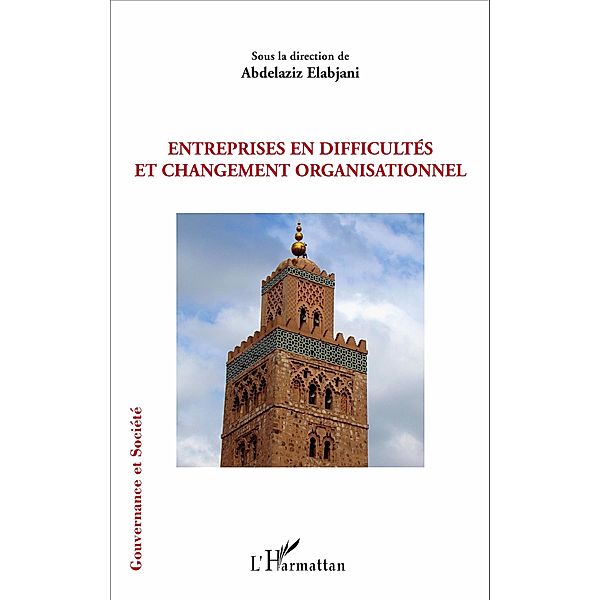 Entreprises en difficultes et changement organisationnel, Elabjani Abdelaziz Elabjani