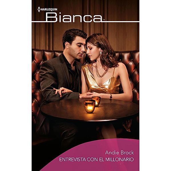 Entrevista con el millonario / Bianca, Andie Brock