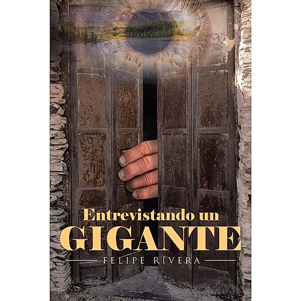 Entrevistando un Gigante / Page Publishing, Inc., Felipe Rivera