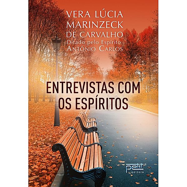 Entrevistas com os espíritos, Vera Lúcia Marinzeck de Carvalho, Antônio Carlos