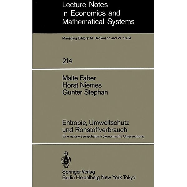 Entropie, Umweltschutz und Rohstoffverbrauch / Lecture Notes in Economics and Mathematical Systems Bd.214, Malte Faber, Horst Niemes, Gunter Stephan