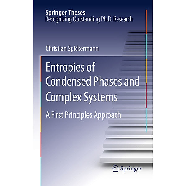 Entropies of Condensed Phases and Complex Systems, Christian Spickermann