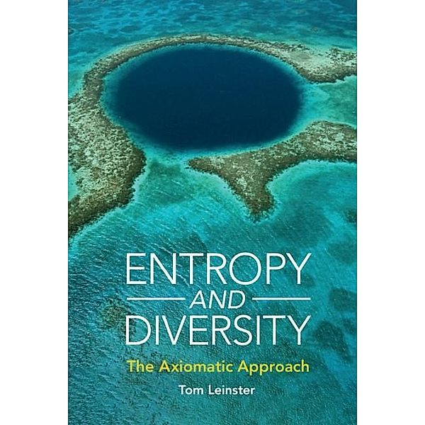Entropy and Diversity, Tom Leinster