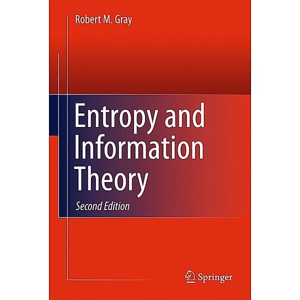 Entropy and Information Theory, Robert M. Gray