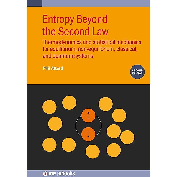 Entropy Beyond the Second Law (Second Edition), Phil Attard