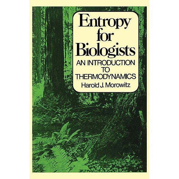 Entropy for Biologists, Harold Morowitz