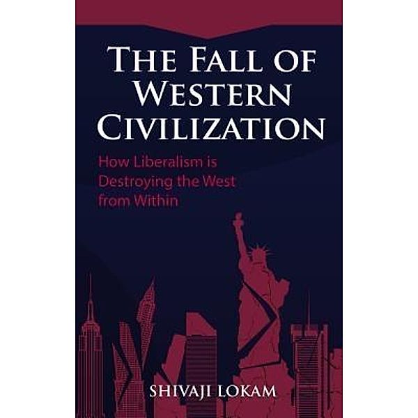 Entropy Works LLP: The Fall of Western Civilization, Shivaji Lokam