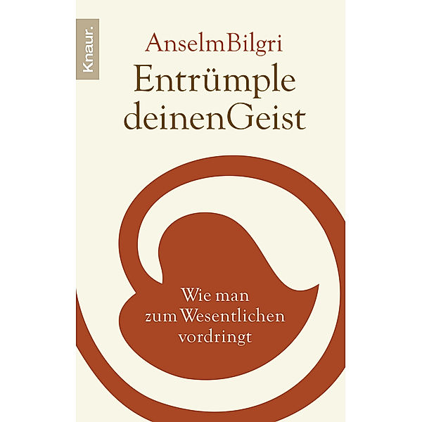 Entrümple deinen Geist, Anselm Bilgri