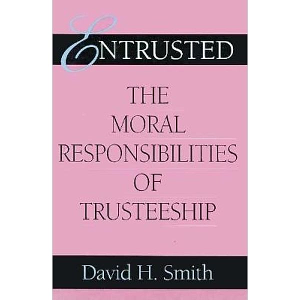 Entrusted, David H. Smith
