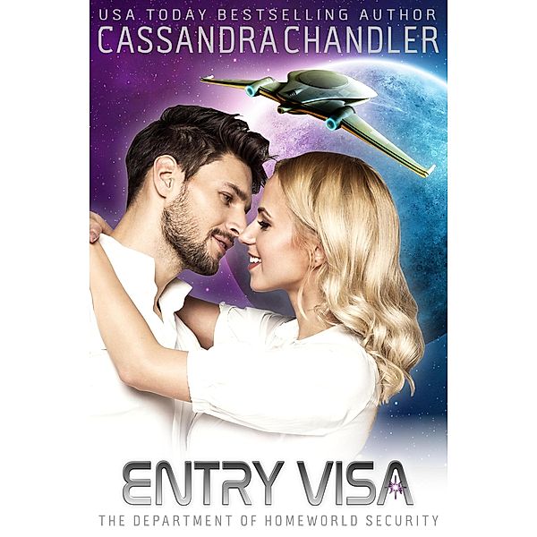 Entry Visa (The Department of Homeworld Security, #5) / The Department of Homeworld Security, Cassandra Chandler