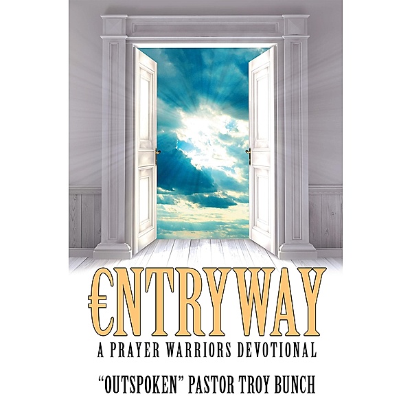 Entryway, Pastor Troy Bunch