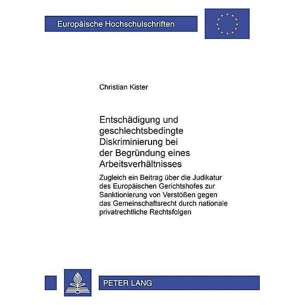 Entschädigung und geschlechtsbedingte Diskriminierung bei der Begründung eines Arbeitsverhältnisses, Christian Kister