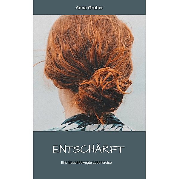 Entschärft, Anna Gruber