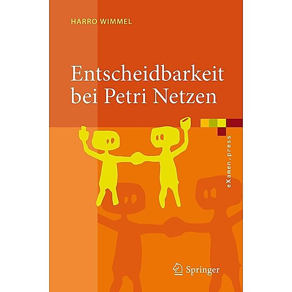Entscheidbarkeit bei Petri Netzen / eXamen.press, Harro Wimmel