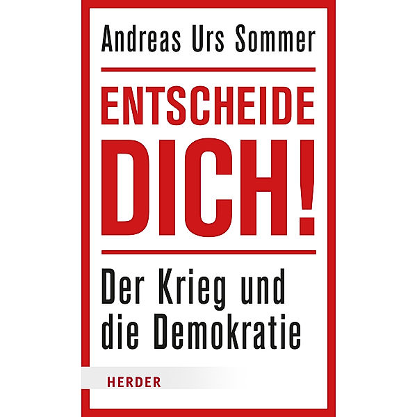Entscheide dich!, Andreas Urs Sommer