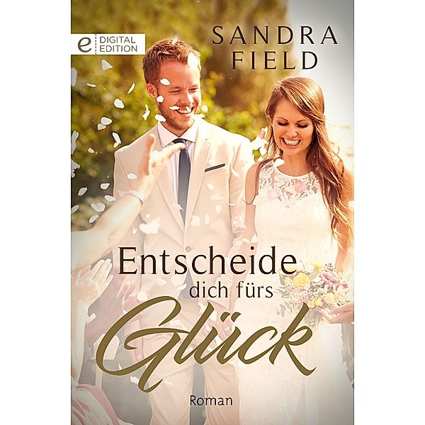 Entscheide dich fürs Glück, Sandra Field